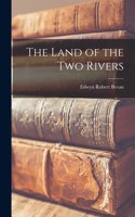 Land of the Two Rivers