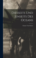 Diesseits Und Jenseits Des Oceans