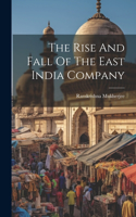 Rise And Fall Of The East India Company