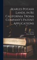 Searles Potash Lands, in re California Trona Company's Patent Applications