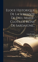 Eloge Historique De La Servante De Dieu Marie-clotilde Reine De Sardaigne...