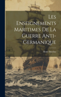 Les Enseignements Maritimes De La Guerre Anti-germanique