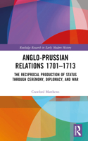 Anglo-Prussian Relations 1701-1713