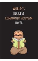 World's Biggest Community Activism Lover: Blank Lined Notebook Journal With A Cute and Lazy Sloth Reading