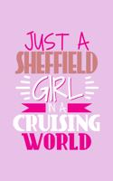 Just A Sheffield Girl In A Cruising World: 6x9 110 Dotted Blank Notebook Inspirational Journal Travel Note Pad Motivational Quote Collection Sketchbook