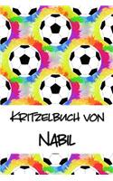 Kritzelbuch von Nabil: Kritzel- und Malbuch mit leeren Seiten für deinen personalisierten Vornamen