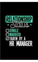 Relationship Status Taken by a HR Manager: 6x9 inches dot grid notebook, 120 Pages, Composition Book and Journal, lovely gift for your favorite HR Manager