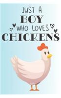 Just A Boy Who Loves Chickens