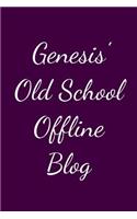 Genesis' Old School Offline Blog