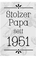 Stolzer Papa 1951: DIN A5 - 120 Seiten Punkteraster - Kalender - Notizbuch - Notizblock - Block - Terminkalender - Abschied - Abschiedsgeschenk - Ruhestand - Arbeitsko