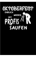 Oktoberfest Endlich wieder mit Profis saufen: A5 Notizbuch Dot Grid / Punktraster 120 Seiten zum Oktoberfest. I Geschenkidee für Fans der Wiesn in München.