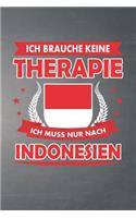 Ich brauche keine Therapie ich muss nur nach Indonesien