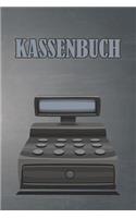 Kassenbuch: Kassiervorgänge Einfach Dokumentieren - 120 Seiten Tabellarische Aufzeichnungsvorlagen