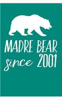 Madre Bear Since 2001