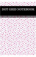Dot Grid Notebook: Bulleted Grid Journal for Calligraphy, Hand Lettering, Sketching or for to Do Lists