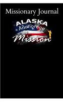 Missionary Journal Alaska Anchorage Mission: Mormon missionary journal to remember their LDS mission experiences while serving in the Anchorage Alaska Mission