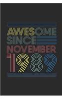 Awesome Since November 1989: Dotted Bullet Grid Notebook - Journal for November Birthday Gift Idea