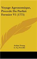 Voyage Agronomique, Precede Du Parfait Fermier V1 (1775)