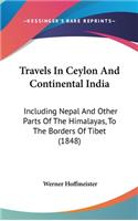 Travels in Ceylon and Continental India