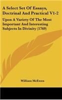 A Select Set of Essays, Doctrinal and Practical V1-2: Upon a Variety of the Most Important and Interesting Subjects in Divinity (1769)
