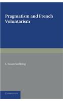 Pragmatism and French Voluntarism