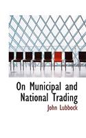 On Municipal and National Trading