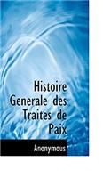 Histoire G N Rale Des Trait?'s de Paix