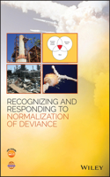 Recognizing and Responding to Normalization of Deviance