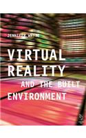 Virtual Reality and the Built Environment
