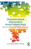 Classroom-based Interventions Across Subject Areas