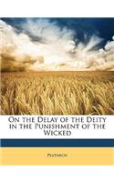 On the Delay of the Deity in the Punishment of the Wicked
