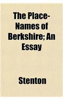 The Place-Names of Berkshire; An Essay