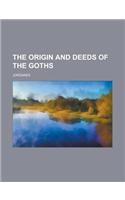 The Origin and Deeds of the Goths