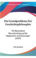 Die Grundprobleme Der Geschichtsphilosophie