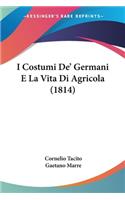 I Costumi De' Germani E La Vita Di Agricola (1814)