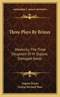 Three Plays By Brieux