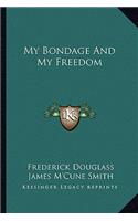 My Bondage And My Freedom