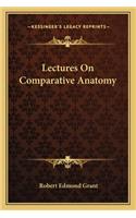 Lectures on Comparative Anatomy