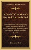 A Guide to the Mount's Bay and the Land's End