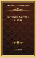 Polyphase Currents (1914)