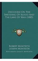 Discourse on the Shedding of Blood and the Laws of War (1885)