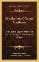 Recollections Of James Martineau
