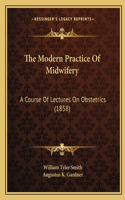 Modern Practice Of Midwifery