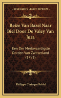 Reize Van Bazel Naar Biel Door De Valey Van Jura