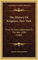 History Of Kingston, New York: From Its Early Settlement To The Year 1820 (1888)