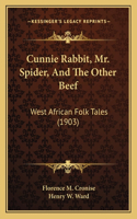 Cunnie Rabbit, Mr. Spider, And The Other Beef