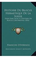 Histoire Du Blocus Hermetique De La Suisse