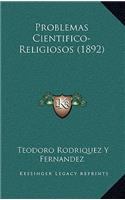 Problemas Cientifico-Religiosos (1892)