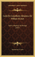 Carta Do Conselheiro Abrantes a Sir William A'Court