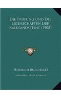 Prufung Und Die Eigenschaften Der Kalksandsteine (1908)